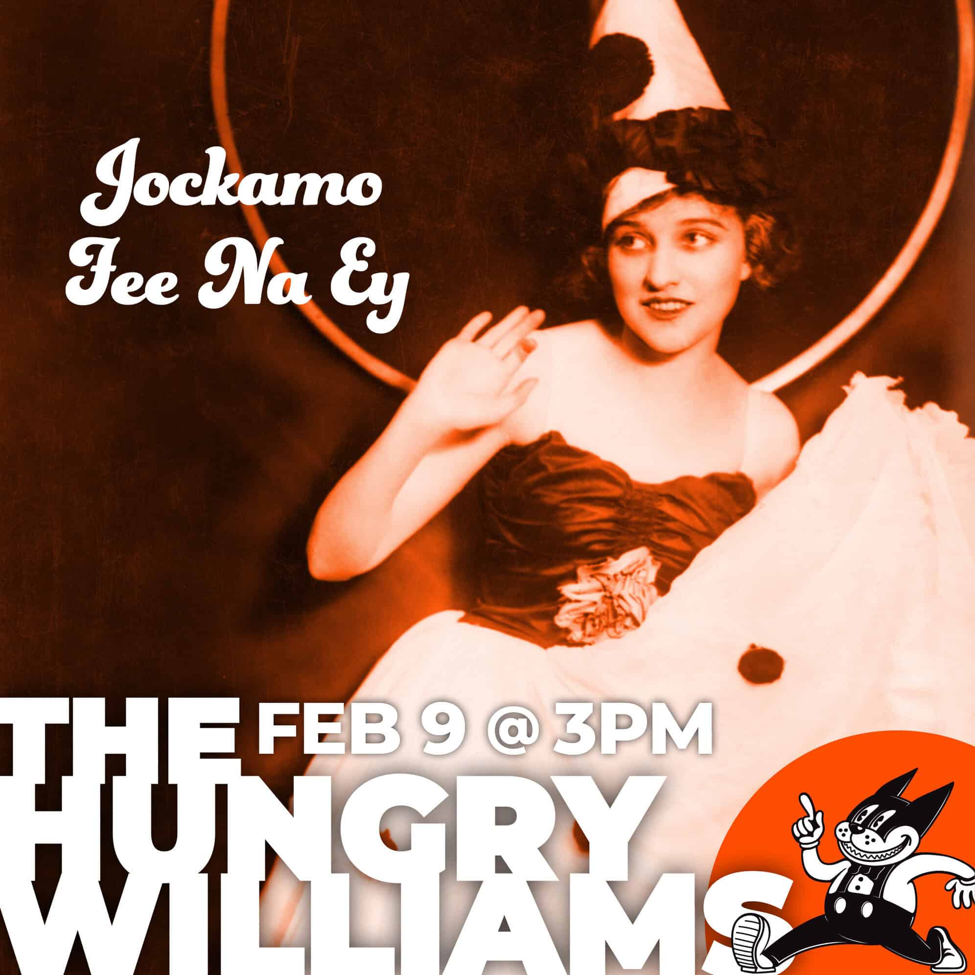 Jackamo Fee Na Ey, Feb 9 at 3pm.